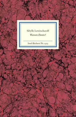 Warum Dante? de Sibylle Lewitscharoff