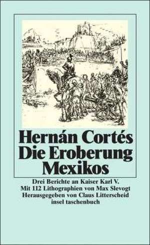 Die Eroberung Mexikos de Hernán Cortés