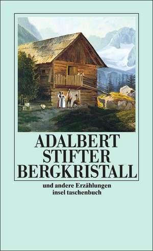 Bergkristall und andere Erzählungen de Adalbert Stifter