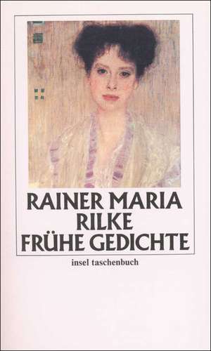 Frühe Gedichte de Rainer Maria Rilke