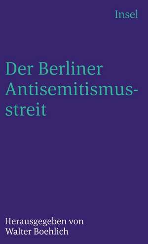 Der Berliner Antisemitismusstreit de Walter Boehlich