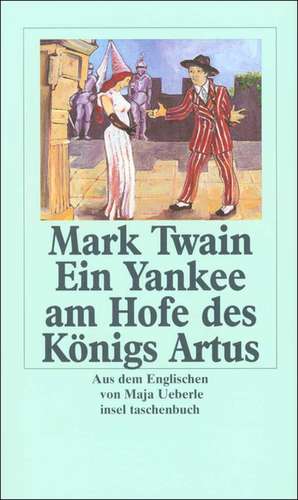 Ein Yankee am Hofe des Königs Artus de Mark Twain