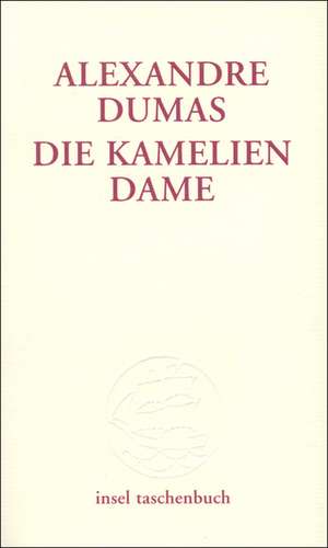 Die Kameliendame de Alexandre (d. J. ) Dumas