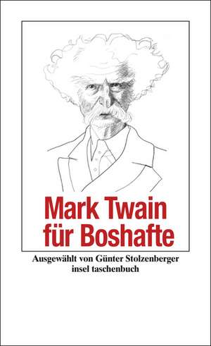 Mark Twain für Boshafte de Günter Stolzenberger