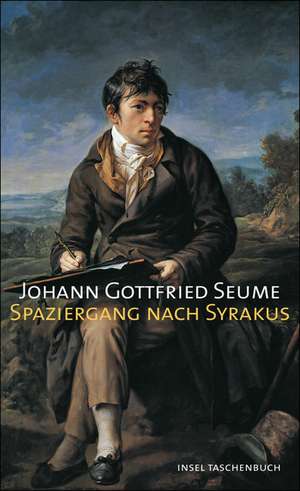 Spaziergang nach Syrakus im Jahre 1802 de Johann Gottfried Seume