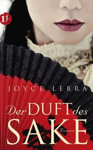 Der Duft des Sake de Joyce Lebra