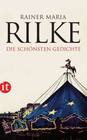 Die schönsten Gedichte de Rainer Maria Rilke