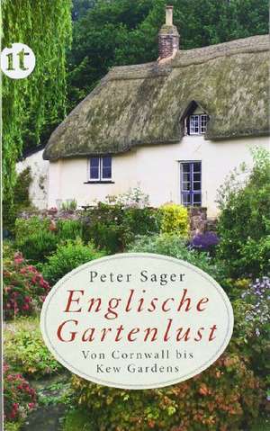 Englische Gartenlust de PETER SAGER