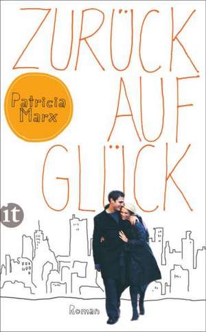 Zurück auf Glück de Patricia Marx