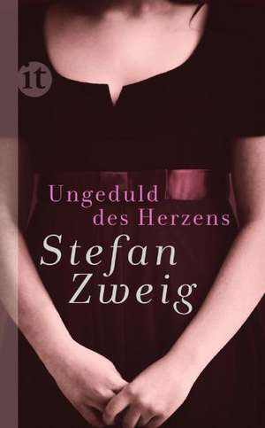 Ungeduld des Herzens de Stefan Zweig