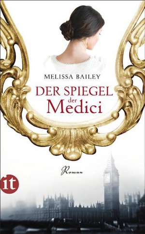 Der Spiegel der Medici de Melissa Bailey