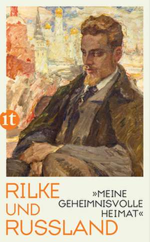 »Meine geheimnisvolle Heimat« de Rainer Maria Rilke