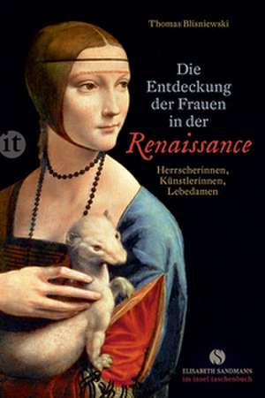 Die Entdeckung der Frauen in der Renaissance de Thomas Blisniewski