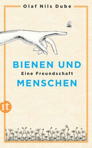 Bienen und Menschen de Olaf Nils Dube