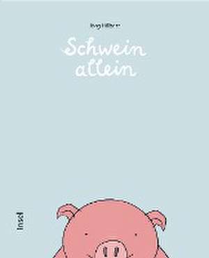 Schwein allein de Jörg Hilbert