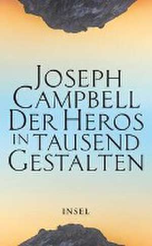 Der Heros in tausend Gestalten de Joseph Campbell