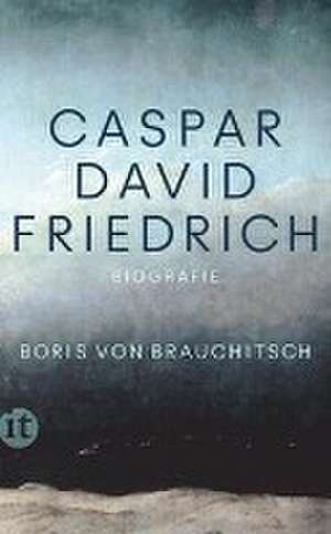 Caspar David Friedrich de Boris von Brauchitsch