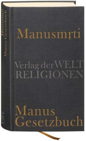 Manusmrti - Manus Gesetzbuch de Axel Michaels