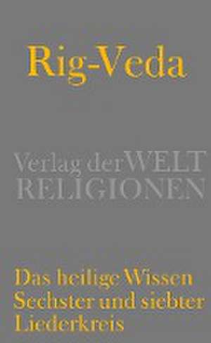 Rig-Veda - Das heilige Wissen de Toshifumi Goto