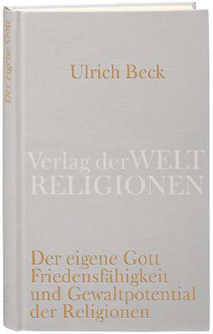 Der eigene Gott de Ulrich Beck