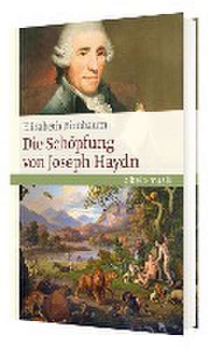 Die Schöpfung von Joseph Haydn de Elisabeth Birnbaum