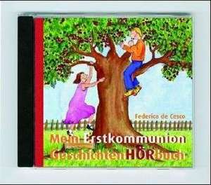 Das Erstkommunion-GeschichtenHÖRbuch. CD de Federica de Cesco