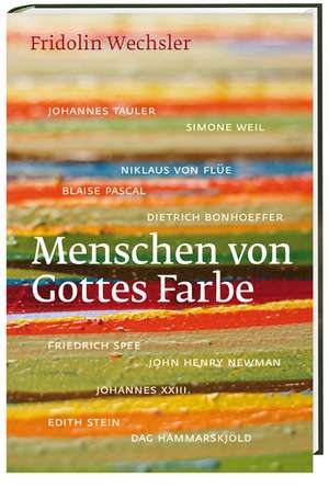 Menschen von Gottes Farbe de Fridolin Wechsler