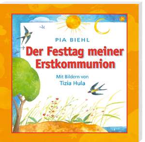 Der Festtag meiner Erstkommunion de Pia Biehl