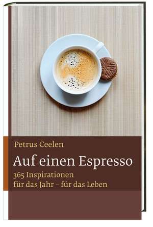 Auf einen Espresso de Petrus Ceelen