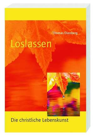 Loslassen de Thomas Dienberg