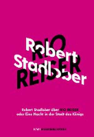 Robert Stadlober über Rio Reiser oder Eine Nacht in der Stadt des Königs de Robert Stadlober