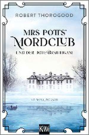 Mrs Potts' Mordclub und der tote Bräutigam de Robert Thorogood