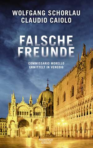 Falsche Freunde de Wolfgang Schorlau