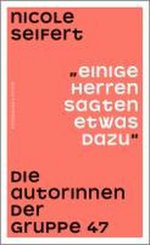 "Einige Herren sagten etwas dazu" de Nicole Seifert