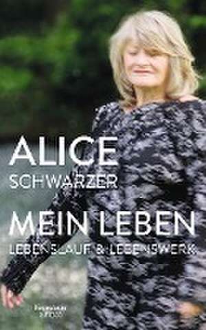 Mein Leben de Alice Schwarzer