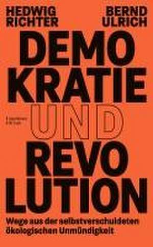 Demokratie und Revolution de Hedwig Richter