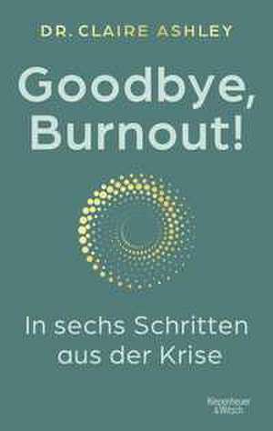 Goodbye, Burnout! de Claire Ashley