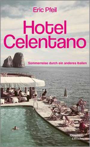 Hotel Celentano de Eric Pfeil