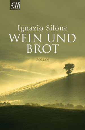 Wein und Brot de Ignazio Silone