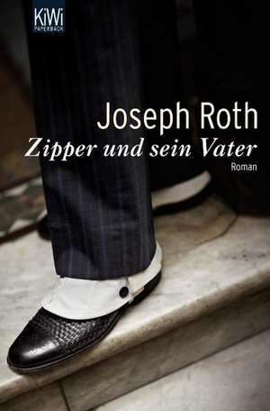 Zipper und sein Vater de Joseph Roth