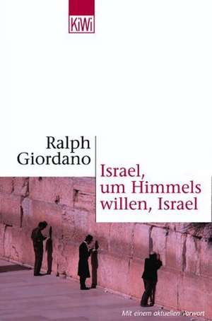 Israel, um Himmels willen, Israel de Ralph Giordano