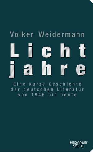 Lichtjahre de Volker Weidermann