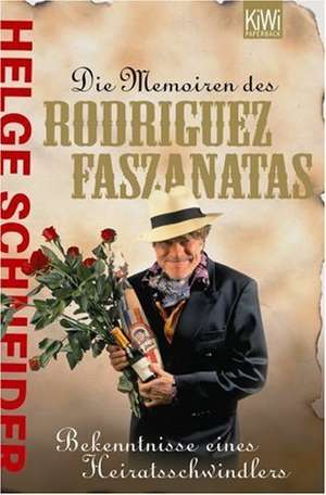 Die Memoiren des Rodriguez Fazantas de Helge Schneider