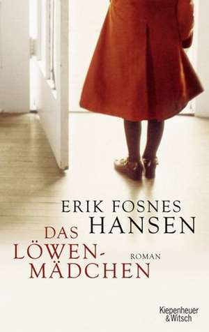 Das Löwenmädchen de Erik Fosnes Hansen