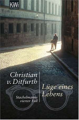 Lüge eines Lebens de Christian von Ditfurth