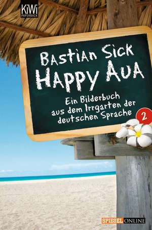 Happy Aua 2 de Bastian Sick