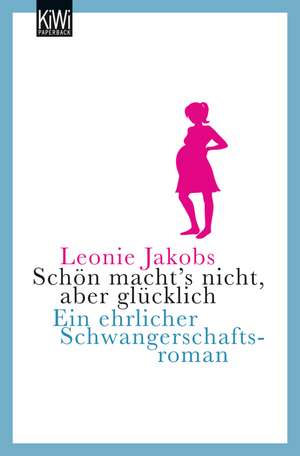 Schön macht's nicht, aber glücklich de Leonie Jakobs