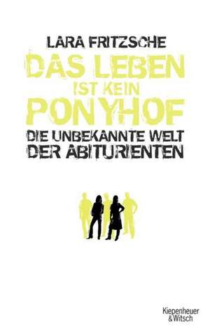 Das Leben ist kein Ponyhof de Lara Fritzsche