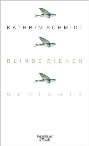 Blinde Bienen de Kathrin Schmidt