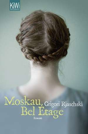 Moskau, Bel Étage de Grigori Rjaschki